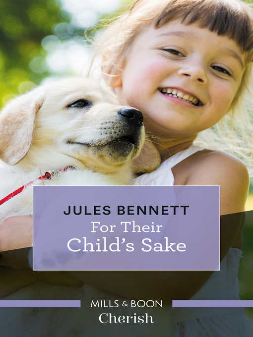 Title details for For Their Child's Sake by JULES BENNETT - Available